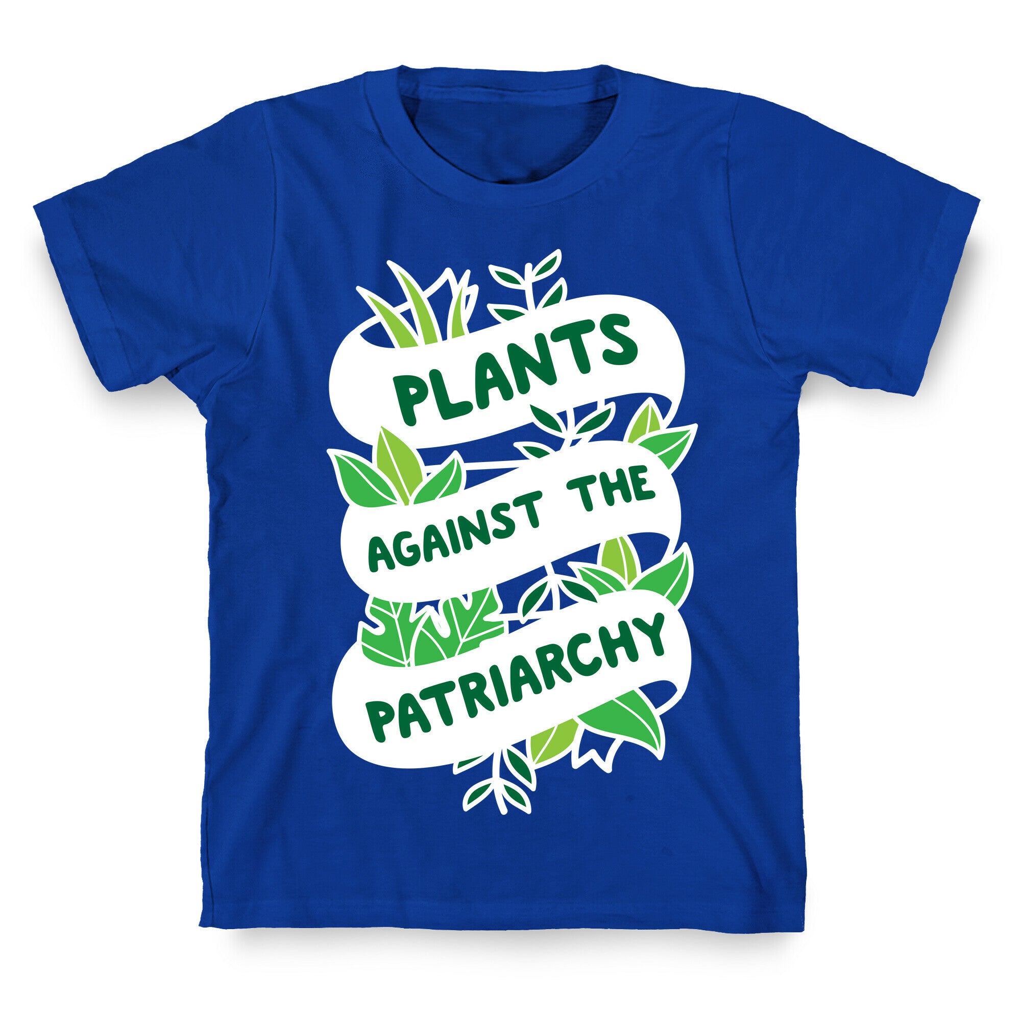 Plants Against The Patriarchy T-Shirt